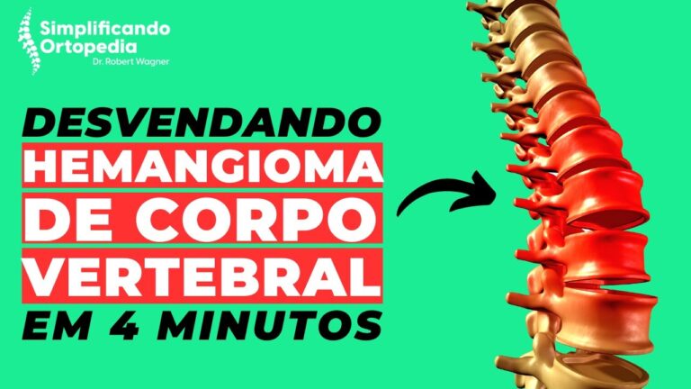 Hemangioma em Corpo Vertebral: Causas e Tratamentos