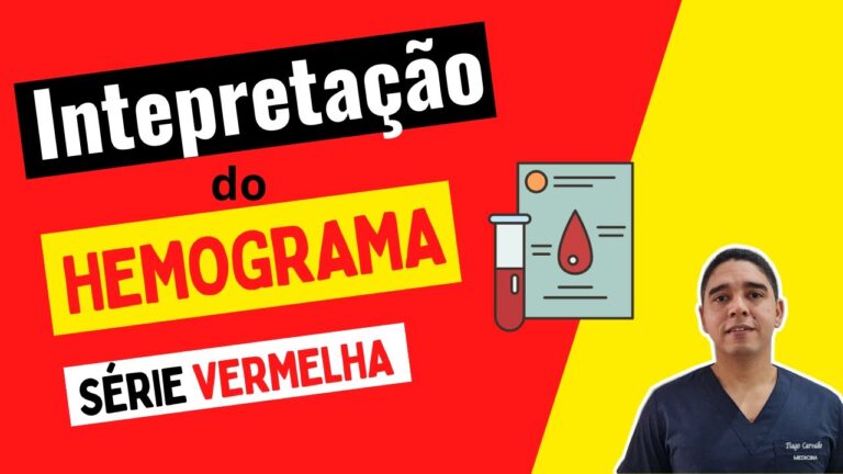 Entendendo o Hemograma Completo e a Série Vermelha