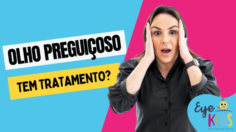 Olho Preguiçoso: Possibilidades de Tratamento e Cura