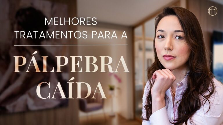 Tratamentos Eficazes para Pálpebras Caídas