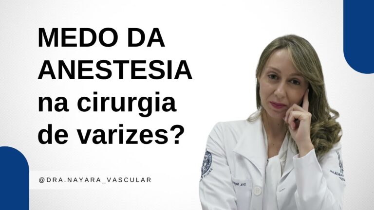 Cirurgia de Varizes a Laser: Necessidade de Anestesia