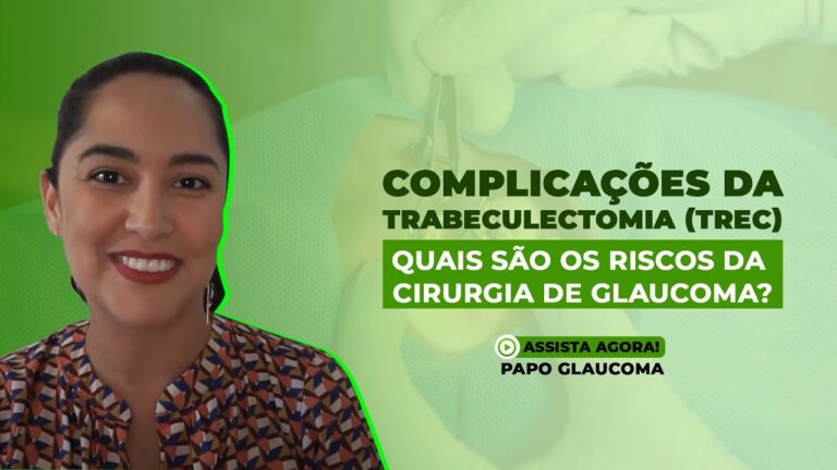 Efeitos Colaterais da Cirurgia de Glaucoma: O Que Voc&ecirc; Precisa Saber