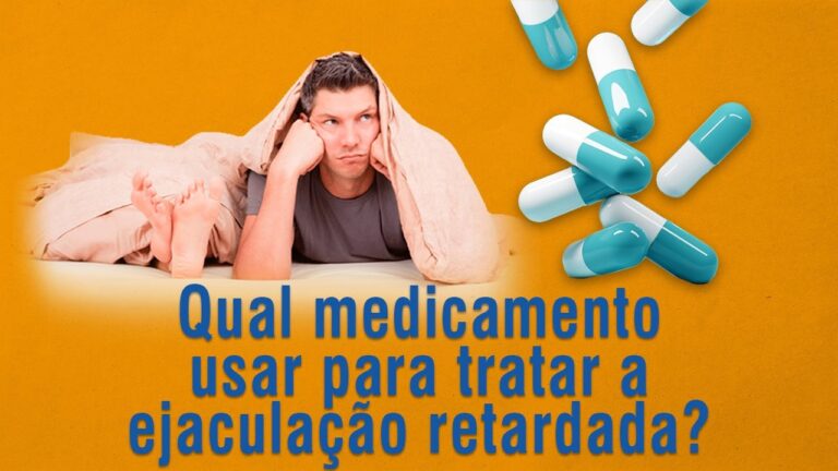 Medicamento Eficaz para Ejaculação Retardada