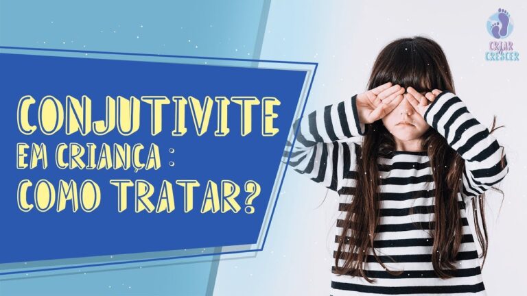 Conjuntivite em Crian&ccedil;as: O Que Fazer?