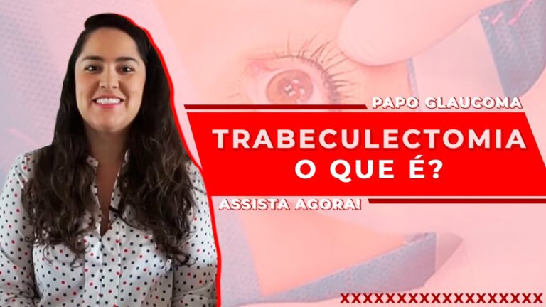 Entendendo a Trabeculectomia: O Que É e Como Funciona