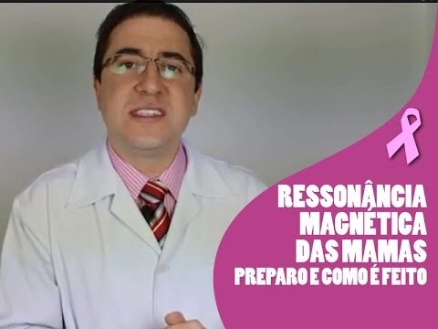 Entendendo o Processo da Ressonância Magnética da Mama