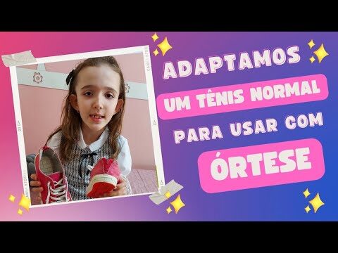 Calçados Ideais para Uso com Órtese