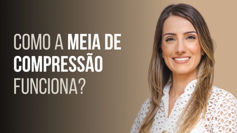 Entendendo o Funcionamento da Meia de Compressão