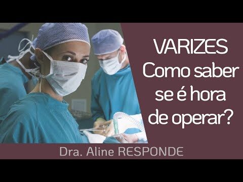 Quando &eacute; o Melhor Momento para Operar Varizes?