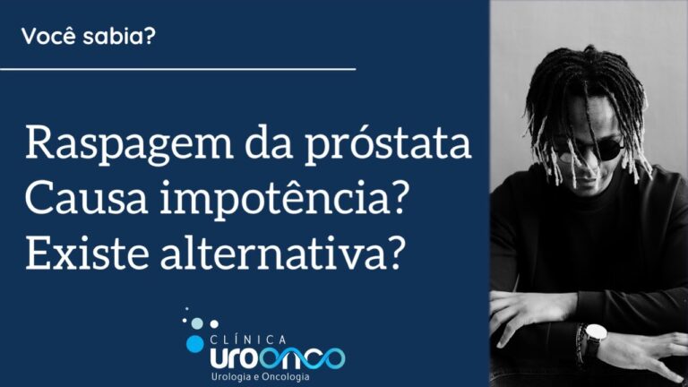 Raspagem na Próstata: Impactos na Potência Sexual